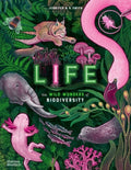 Life : The wild wonders of biodiversity by Jennifer N.R. Smith 9780500653357