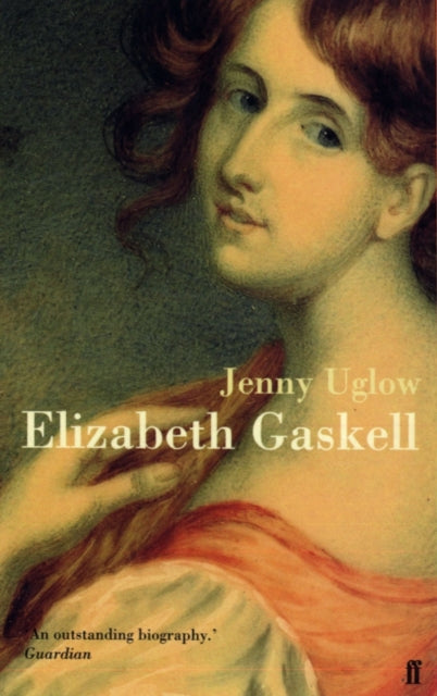 Elizabeth Gaskell by Jenny Uglow 9780571203598