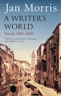 A Writer's World by Jan Morris 9780571215256