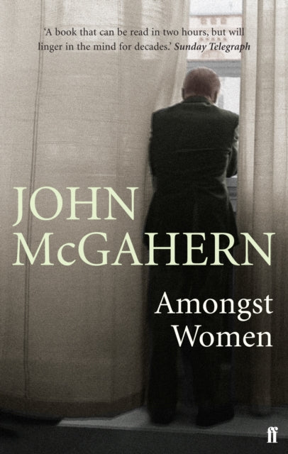 Amongst Women : Cillian Murphy: 'One of the greatest Irish writers' by John McGahern 9780571225644