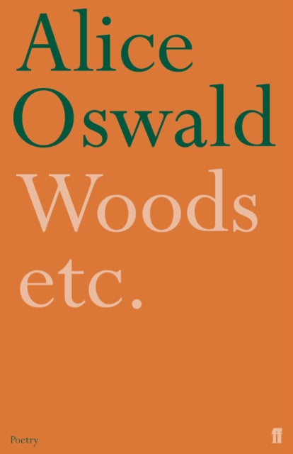 Woods etc. by Alice Oswald 9780571233786