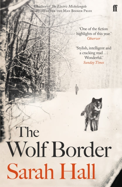 The Wolf Border : Shortlisted for the Booker Prize by Sarah Hall 9780571258130