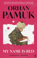 My Name Is Red : Winner of the Nobel Prize in Literature by Orhan Pamuk 9780571268832