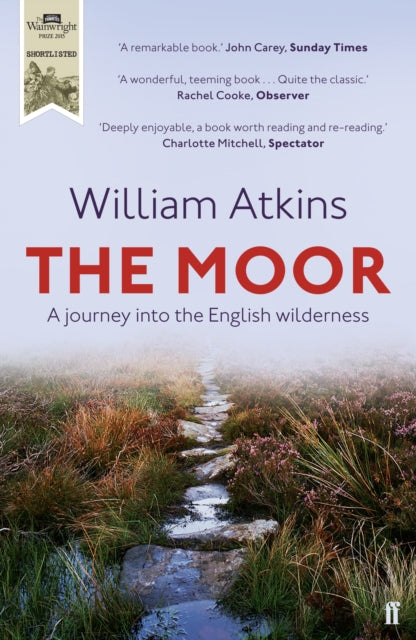 The Moor : A journey into the English wilderness by William Atkins 9780571290055