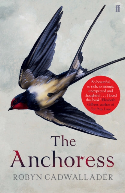 The Anchoress by Robyn Cadwallader 9780571313341