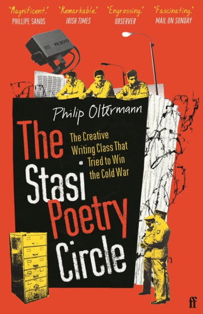 The Stasi Poetry Circle : The Creative Writing Class that Tried to Win the Cold War by Philip Oltermann 9780571331208