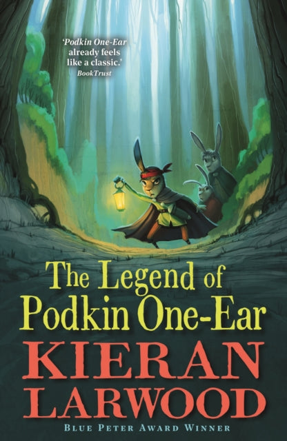 The Legend of Podkin One-Ear : The First in The World of Podkin One-Ear series by Kieran Larwood 9780571340200