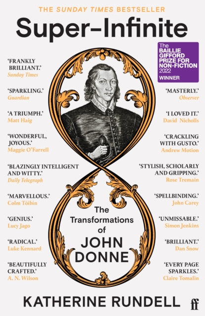 Super-Infinite : The Transformations of John Donne - Winner of the Baillie Gifford Prize for Non-Fiction 2022 by Katherine Rundell 9780571345922