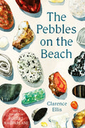 The Pebbles on the Beach by Clarence Ellis 9780571347933