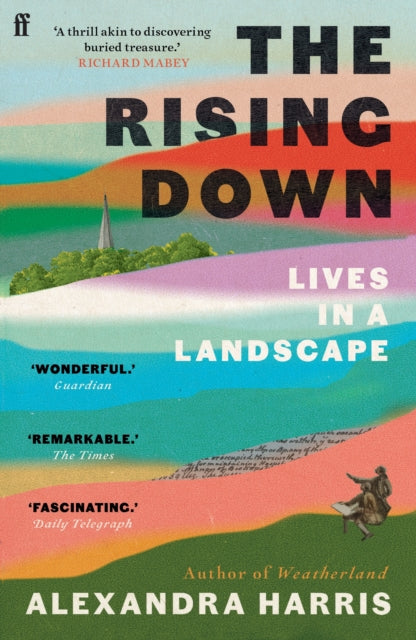 The Rising Down : Lives in a Landscape by Alexandra Harris 9780571350537