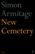 New Cemetery : The new collection from the Poet Laureate by Simon Armitage 9780571357345