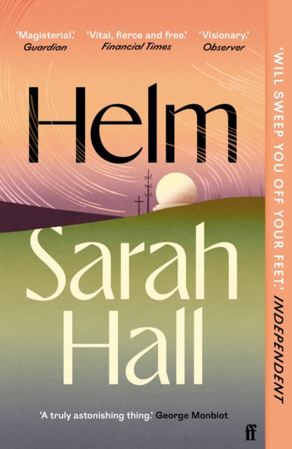 Helm : 'Incandescently good.' Sarah Perry by Sarah Hall 9780571383580