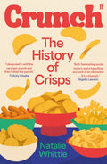Crunch : The History of Crisps by Natalie Whittle 9780571384112
