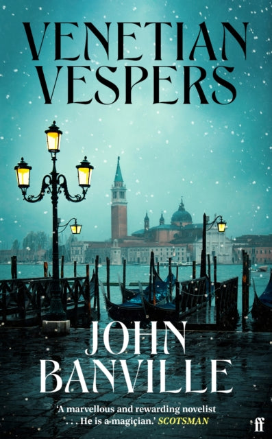 Venetian Vespers : 'Wickedly entertaining' IRISH TIMES by John Banville 9780571386635
