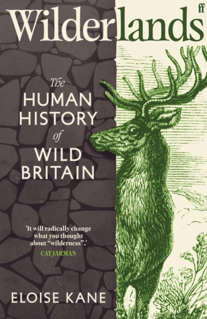 Wilderlands : The Human History of Wild Britain by Dr Eloise Kane 9780571389148