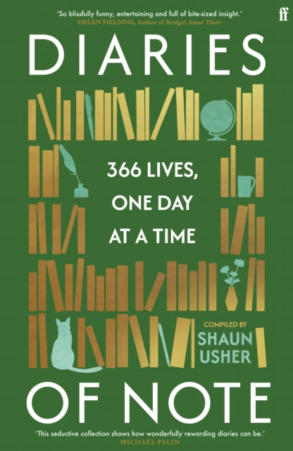 Diaries of Note : 366 Lives, One Day at a Time by Shaun Usher 9780571390229