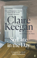 So Late in the Day : The Sunday Times bestseller by Claire Keegan 9780571398041