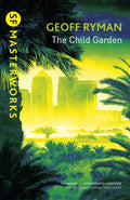 The Child Garden by Geoff Ryman 9780575076907