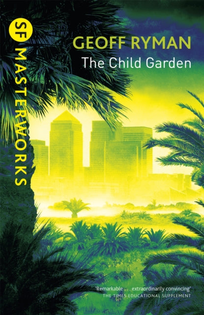 The Child Garden by Geoff Ryman 9780575076907