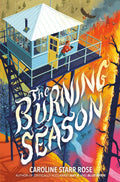 The Burning Season by Caroline Starr Rose 9780593617939