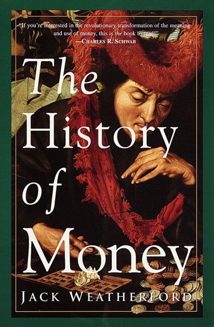 The History of Money by Jack Weatherford 9780609801727