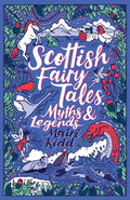 Scottish Fairy Tales, Myths and Legends by Mairi Kidd 9780702304149