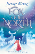 Fox Goes North by Jeremy Strong 9780702338267