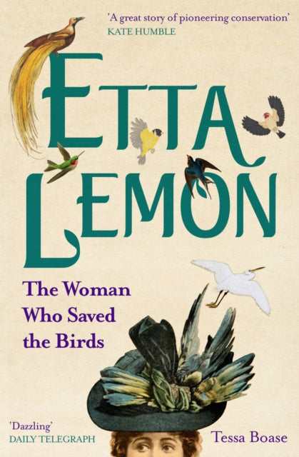 Etta Lemon : The Woman Who Saved the Birds by Tessa Boase 9780711263383