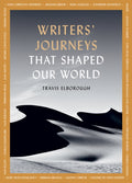 Writers' Journeys That Shaped Our World : In the Footsteps of the Literary Greats Volume 1 by Travis Elborough 9780711268739