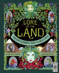 Lore of the Land : Folklore & Wisdom from the Wild Earth Volume 2 by Claire Cock-Starkey 9780711269828
