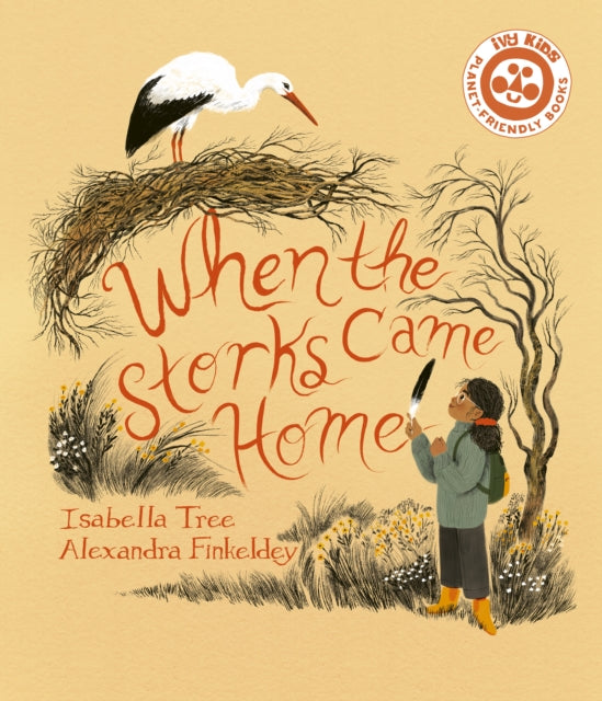 When The Storks Came Home : Volume 2 by Isabella Tree 9780711272774