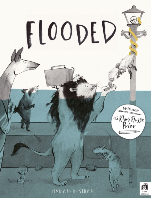 Flooded : Winner of the Klaus Flugge Prize for Illustration 2023 by Mariajo Ilustrajo 9780711276796