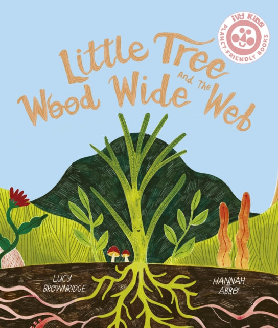 Little Tree and the Wood Wide Web by Lucy Brownridge 9780711284869