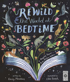 Rewild the World at Bedtime : Hopeful Stories from Mother Nature by Emily Hawkins 9780711286955