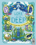 Lore of the Deep : Folklore & Wisdom from the Watery Wilds Volume 4 by Claire Cock-Starkey 9780711287709