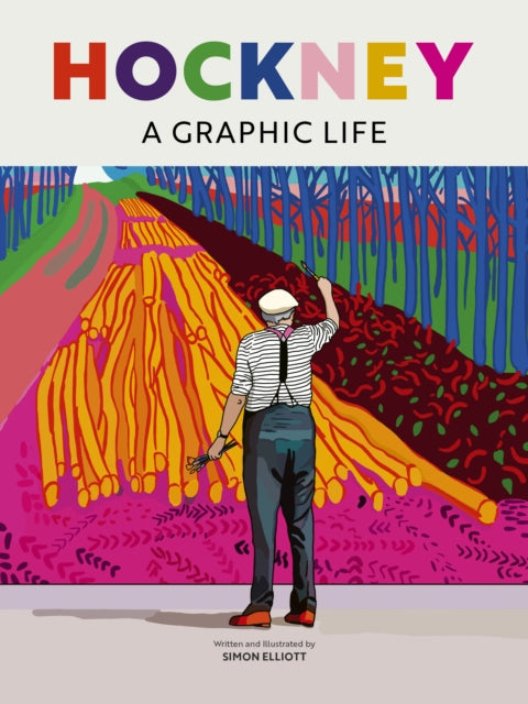 Hockney : A Graphic Life by Simon Elliott 9780711288423