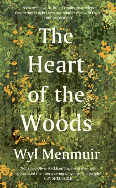 The Heart of the Woods by Wyl Menmuir 9780711289246