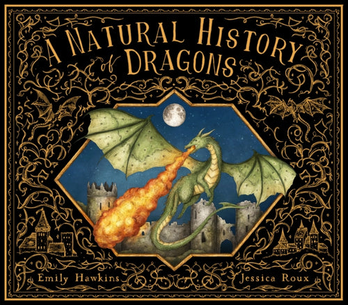 A Natural History of Dragons by Emily Hawkins 9780711290969