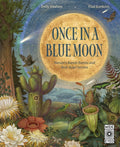 Once in a Blue Moon : Nature’s rarest events and best-kept secrets by Emily Hawkins 9780711294233