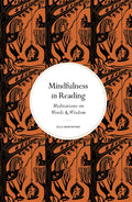 Mindfulness in Reading : Meditations on Words & Wisdom by Ella Berthoud 9780711298729