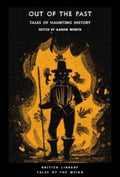 Out of the Past : Tales of Haunting History by Aaron Worth 9780712355605