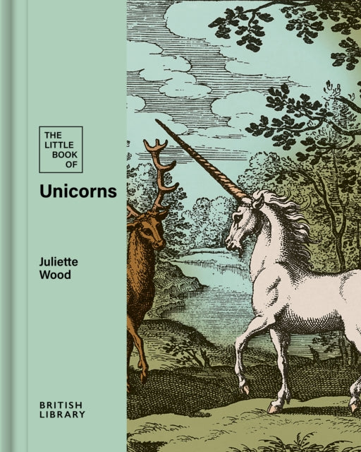 The Little Book of Unicorns by Juliette Wood 9780712355797