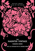 The Haunted Vintage by Marjorie Bowen 9780712355865
