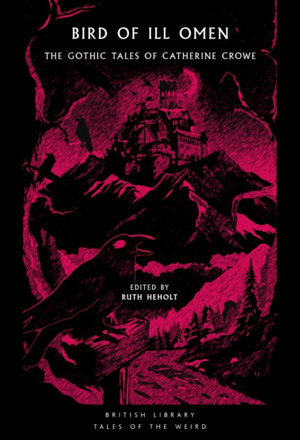 Bird of Ill Omen : The Gothic Tales of Catherine Crowe by Catherine Crowe 9780712355995