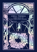 Chill Tidings : Dark Tales of the Christmas Season by Algernon Blackwood 9780712369565