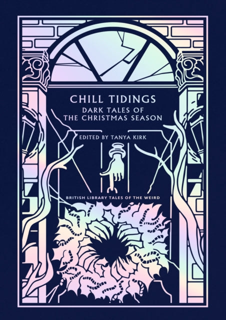 Chill Tidings : Dark Tales of the Christmas Season by Algernon Blackwood 9780712369565