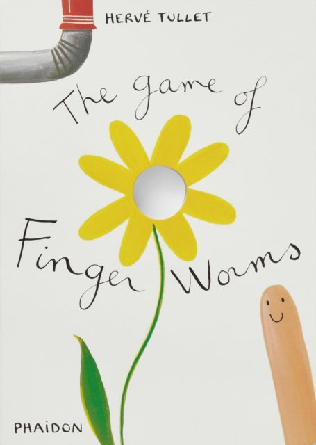 The Game of Finger Worms by Herve Tullet 9780714860718
