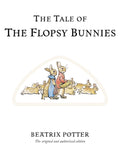 The Tale of The Flopsy Bunnies : The original and authorized edition by Beatrix Potter 9780723247791