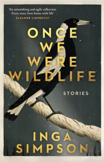 Once We Were Wildlife : Stories by Inga Simpson 9780733651014