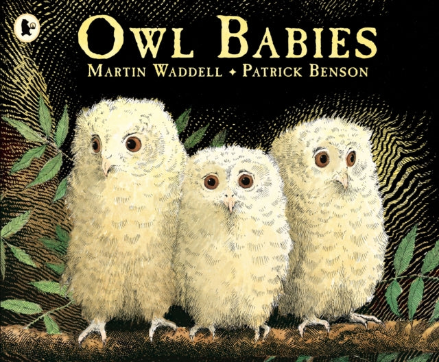 Owl Babies : A beloved classic from the recipient of An Post Irish Book Awards' Bob Hughes Lifetime Achievement Award by Patrick Benson 9780744531671